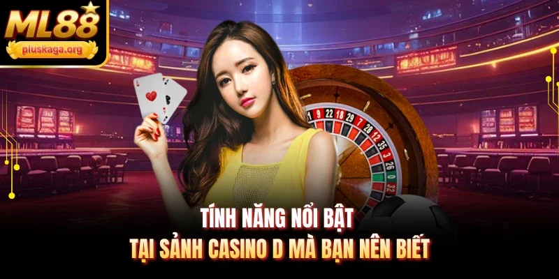 Tính năng nổi bật tại sảnh casino DG mà bạn nên biết