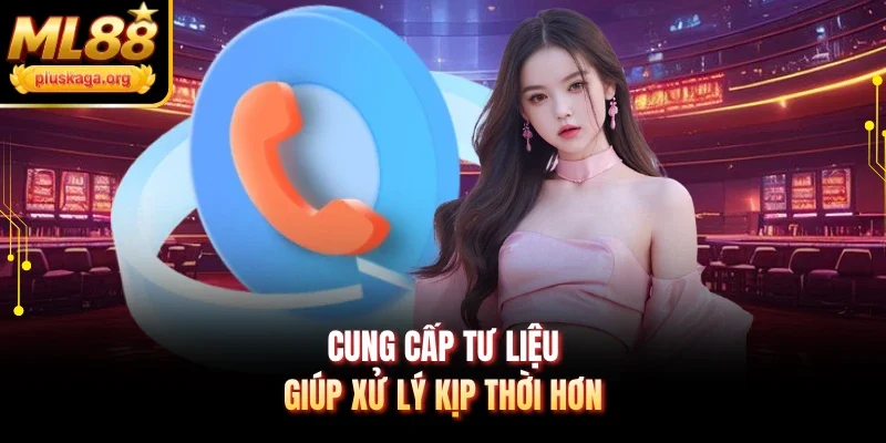 Cung cấp tư liệu giúp xử lý kịp thời hơn